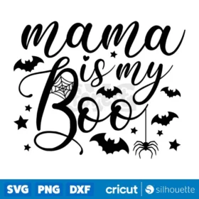 Mama Is My Boo Svg Halloween Cute Boy Girl T Shirt Design Svg Cut Files