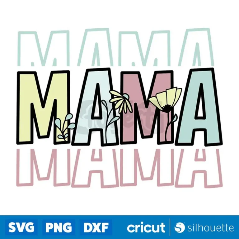 Mama Svg Mothers Day T Shirt Stacked Design Svg Cut Files Cricut Sublimation