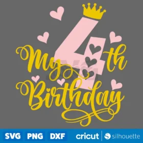 My 4Th Birthday Girl Svg Four Years Old Girl Svg Cut Files Cricutsilhouette Digital Download Design