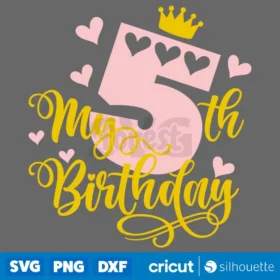 My 5Th Birthday Girl Svg Five Years Old Girl Svg Cut Files Cricutsilhouette Digital Download Design