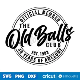 Official Member The Old Balls Club Svg 50 Years Of Awesome T Shirt Design Png Digital Download Design