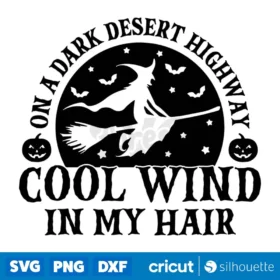 On A Dark Desert Highway Cool Wind In My Hair Svg Digital Download Svg