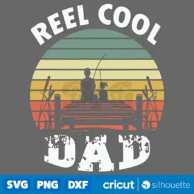 Reel Cool Dad Svg Digital Download Svg