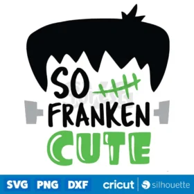 So Franken Cute Svg Digital Download Svg