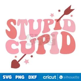 Stupid Cupid Svg Valentines Arrow Stars T Shirt Retro Design Svg Png