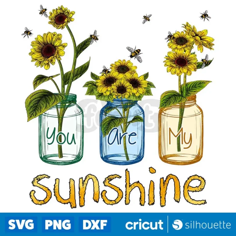 Sunflowers You Are My Sunshine Png