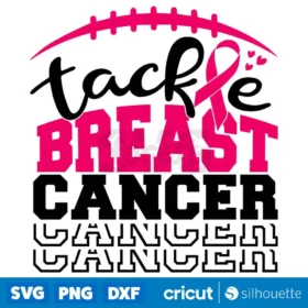 Tackle Breast Cancer Svg Football Breast Cancer Awareness Pink Ribbon Instant Download