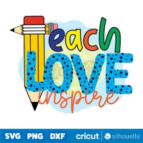 Teach Love Inspire Png