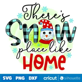 There Is Snow Place Like Home Snowman Christmas Png Digital Download Design