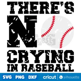 Theres No Crying In Baseball Svg Baseball Grunge Design Svg Cut Files Instant Download