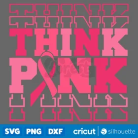 Think Pink Svg In October We Wear Pink Ribbon T Shirt Design Svg Cut Files Digital Download Svg