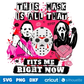 This Mask Is All That Fits Me Right Now Svg Halloween Svg Instant Download