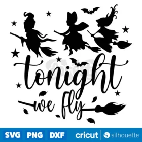 Tonight We Fly Halloween Halloween Svg Horror Svg Boo Svg Cut Files