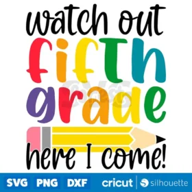 Watch Out Fifth Grade Here I Come Svg Back To School T Shirt Svg Instant Download