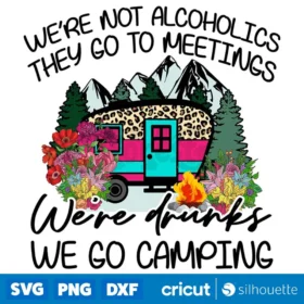 Were Not Alcoholics Png Camper Png Instant Download