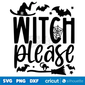 Witch Please Svg Halloween Fall T Shirt Design Svg Cut Files Cricut Digital Download Design