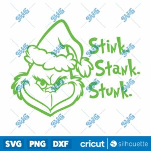 Grinch Stink Stank Stunk SVG, Grinch Christmas SVG, Christmas