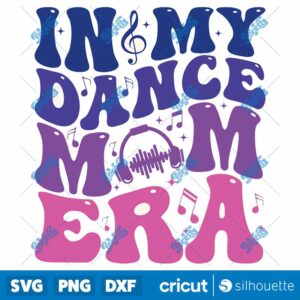 In My Dance Mom Era SVG,-SVG, Dance Mom SVG, Dance Mom Era SVG, Dance Mom SVG, Dance Mom Shirt SVG, Dance SVG