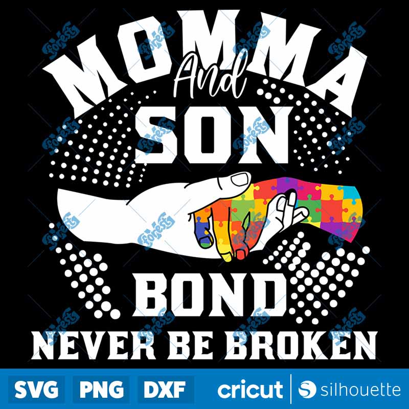 Momma And Son Bond Never Be Broken SVG Autism Awareness SVG Digital Download Design
